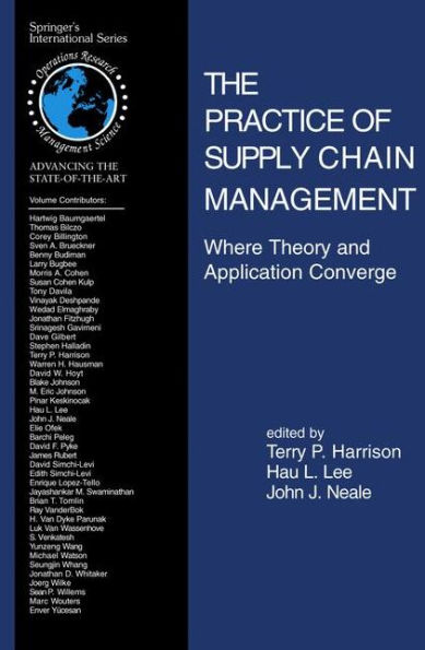 The Practice of Supply Chain Management: Where Theory and Application Converge / Edition 1