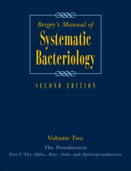 Bergey's Manualï¿½ of Systematic Bacteriology: Volume 2: The Proteobacteria, Part B: The Gammaproteobacteria / Edition 2