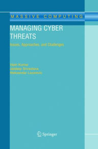 Title: Managing Cyber Threats: Issues, Approaches, and Challenges / Edition 1, Author: Vipin Kumar