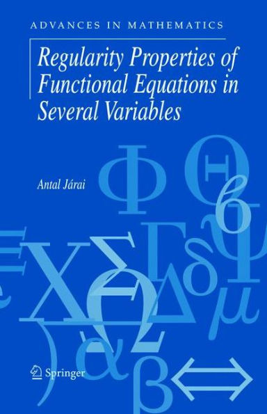 Regularity Properties of Functional Equations in Several Variables / Edition 1