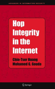 Title: Hop Integrity in the Internet, Author: Chin-Tser Huang