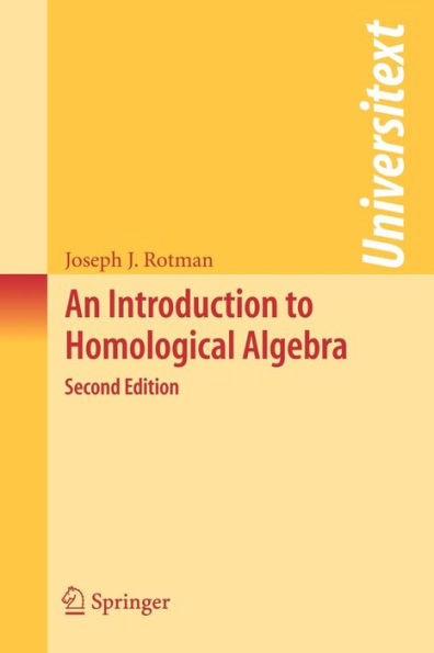 An Introduction to Homological Algebra / Edition 2