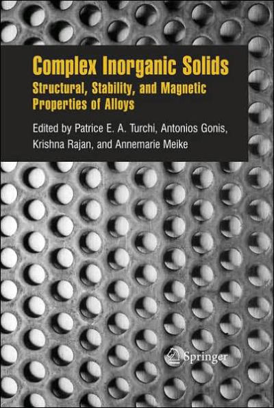 Complex Inorganic Solids: Structural, Stability, and Magnetic Properties of Alloys / Edition 1