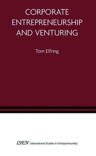 Corporate Entrepreneurship and Venturing / Edition 1