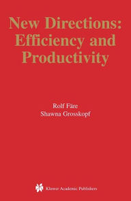 Title: New Directions: Efficiency and Productivity / Edition 1, Author: Rolf Fïre