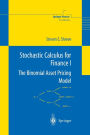 Stochastic Calculus for Finance I: The Binomial Asset Pricing Model / Edition 1