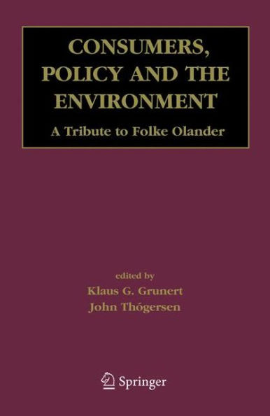 Consumers, Policy and the Environment: A Tribute to Folke Ölander / Edition 1