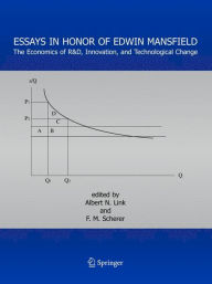 Title: Essays in Honor of Edwin Mansfield: The Economics of R&D, Innovation, and Technological Change, Author: Albert N. Link