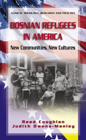 Bosnian Refugees in America: New Communities, New Cultures / Edition 1
