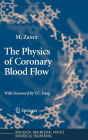Alternative view 2 of The Physics of Coronary Blood Flow / Edition 1