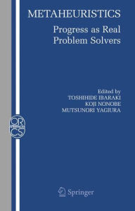 Title: Metaheuristics:: Progress as Real Problem Solvers / Edition 1, Author: Toshihide Ibaraki
