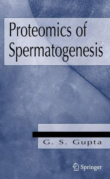 Proteomics of Spermatogenesis / Edition 1