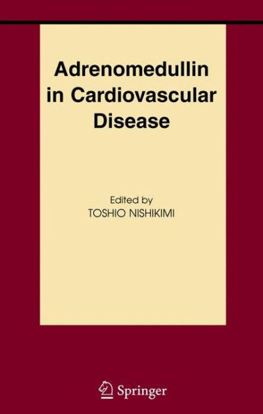 Adrenomedullin in Cardiovascular Disease / Edition 1