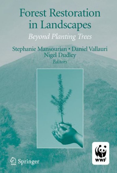 Forest Restoration in Landscapes: Beyond Planting Trees / Edition 1