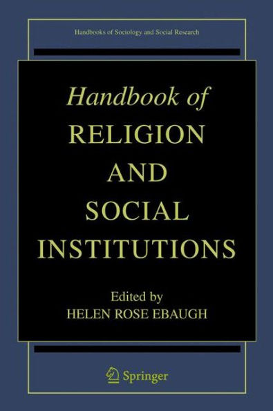 Handbook of Religion and Social Institutions / Edition 1