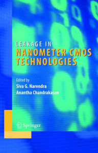 Title: Leakage in Nanometer CMOS Technologies / Edition 1, Author: Siva G. Narendra