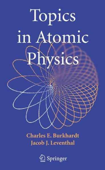 Topics in Atomic Physics / Edition 1