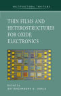 Thin Films and Heterostructures for Oxide Electronics / Edition 1