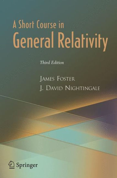 A Short Course in General Relativity / Edition 3