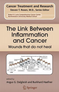 Title: The Link Between Inflammation and Cancer: Wounds that do not heal, Author: Angus G. Dalgleish