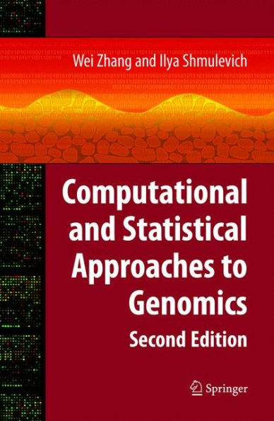 Computational and Statistical Approaches to Genomics / Edition 2