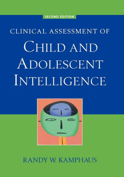 Clinical Assessment of Child and Adolescent Intelligence / Edition 2