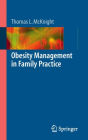 Obesity Management in Family Practice / Edition 1