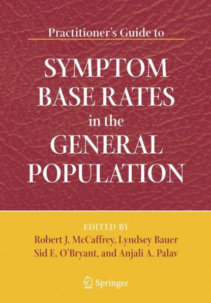 Practitioner's Guide to Symptom Base Rates in the General Population / Edition 1