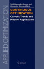 Continuous Optimization: Current Trends and Modern Applications / Edition 1