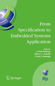 Title: From Specification to Embedded Systems Application / Edition 1, Author: Achim Rettberg