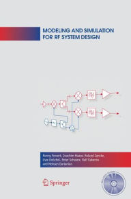 Title: Modeling and Simulation for RF System Design / Edition 1, Author: Ronny Frevert