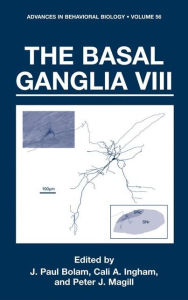Title: The Basal Ganglia VIII / Edition 1, Author: John Paul Bolam