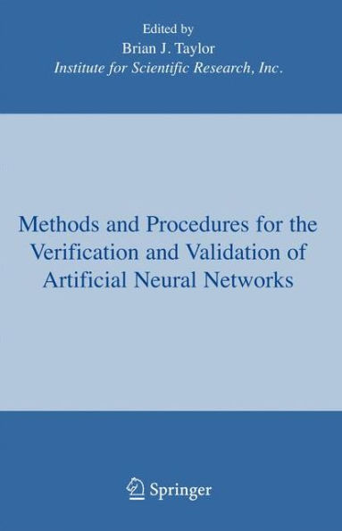 Methods and Procedures for the Verification and Validation of Artificial Neural Networks / Edition 1