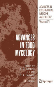 Title: Advances in Food Mycology / Edition 1, Author: Ailsa D. Hocking