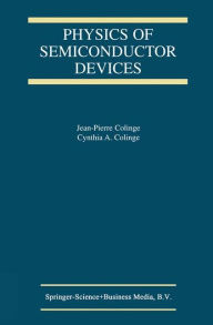 Title: Physics of Semiconductor Devices / Edition 1, Author: J.-P. Colinge