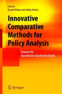 Innovative Comparative Methods for Policy Analysis: Beyond the Quantitative-Qualitative Divide