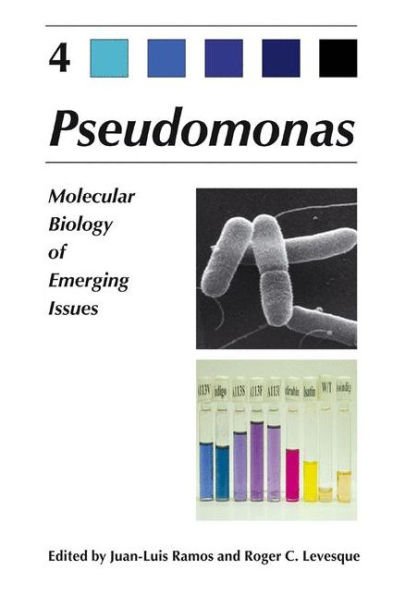 Pseudomonas: Volume 4: Molecular Biology of Emerging Issues / Edition 1