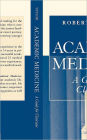 Academic Medicine:A Guide for Clinicians / Edition 1