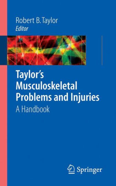 Taylor's Musculoskeletal Problems and Injuries: A Handbook / Edition 1