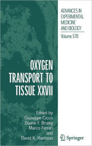 Title: Oxygen Transport to Tissue XXVII / Edition 1, Author: Giuseppe Cicco