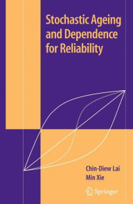 Title: Stochastic Ageing and Dependence for Reliability, Author: Chin Diew Lai