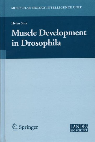 Muscle Development in Drosophilia / Edition 1