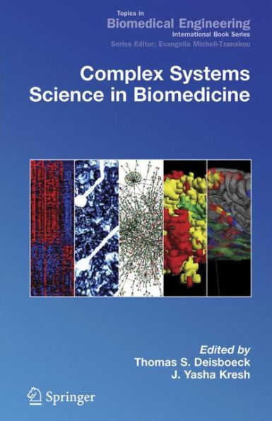 Complex Systems Science in Biomedicine / Edition 1