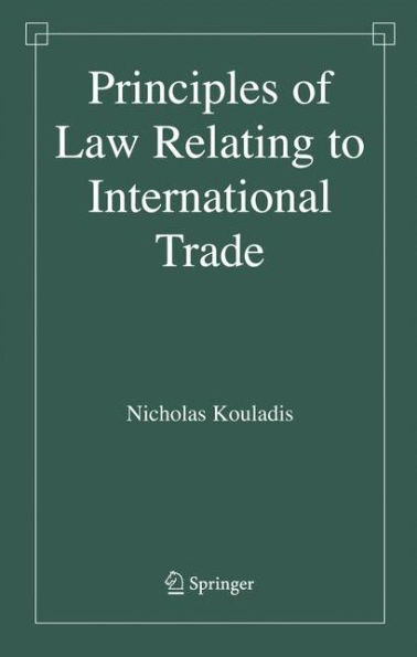 Principles of Law Relating to International Trade / Edition 1