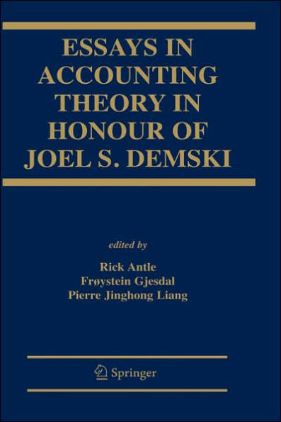 Essays in Accounting Theory in Honour of Joel S. Demski