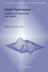 Title: Global Optimization: Scientific and Engineering Case Studies / Edition 1, Author: János D. Pintér