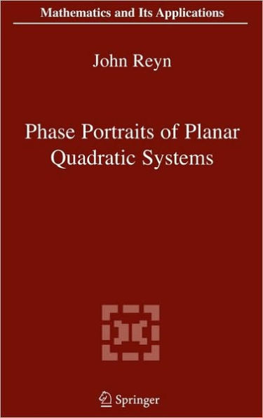 Phase Portraits of Planar Quadratic Systems / Edition 1