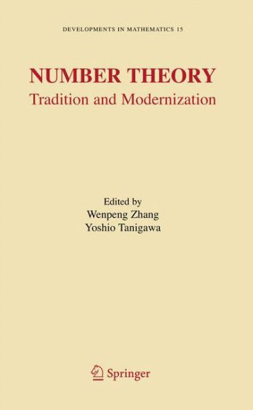 Number Theory: Tradition and Modernization / Edition 1