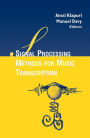 Signal Processing Methods for Music Transcription / Edition 1
