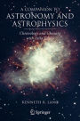 A Companion to Astronomy and Astrophysics: Chronology and Glossary with Data Tables / Edition 1